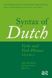 Syntax of Dutch : Verbs and Verb Phrases. Volume 1