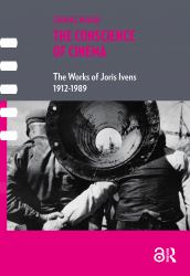 The Conscience of Cinema : The Works of Joris Ivens 1912-1989