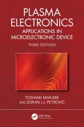 Plasma Electronics : Applications in Microelectronic Device Fabrication