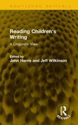 Reading Children's Writing : A Linguistic View