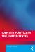 Identity Politics in the United States : An Exploration of Identity in Red, White, and Blue