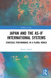 Japan and the As-If International Systems : Strategic Performance in a Plural World
