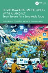 Environmental Monitoring with AI and IoT : Smart Systems for a Sustainable Future