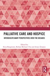 Palliative Care and Hospice : Interdisciplinary Perspectives over the Decades
