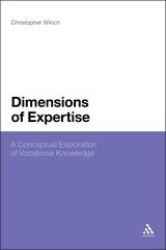 Dimensions of Expertise : A Conceptual Exploration of Vocational Knowledge