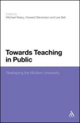 Towards Teaching in Public : Reshaping the Modern University