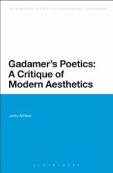 Gadamer's Poetics: a Critique of Modern Aesthetics