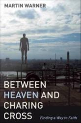 Between Heaven and Charing Cross
