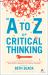 A to Z of Critical Thinking