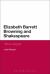 Elizabeth Barrett Browning and Shakespeare : 'This Is Living Art'