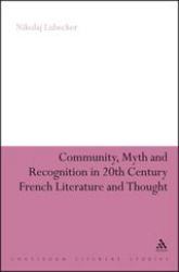 Community, Myth and Recognition in Twentieth-Century French Literature and Thought
