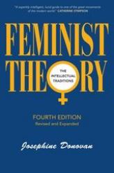 Feminist Theory, Fourth Edition : The Intellectual Traditions