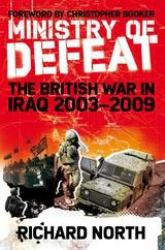 Ministry of Defeat : The British in Iraq 2003-2009