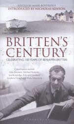 Britten's Century : Celebrating 100 Years of Britten