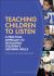 Teaching Children to Listen Teaching Children to Listen