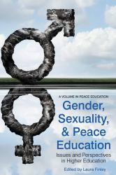 Gender, Sexuality and Peace Education : Issues and Perspectives in Higher Education