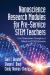 Nanoscience Research Modules for Pre-Service STEM Teachers : Core Nanoscience Concepts As a Vehicle in STEM Education