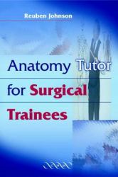 Anatomy Tutor for Surgeons in Training : A Multiple-Choice Tutor in Anatomy