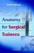 Anatomy Tutor for Surgeons in Training : A Multiple-Choice Tutor in Anatomy Anatomy Tutor for Surgeons in Training : A Multiple-Choice Tutor in Anatomy