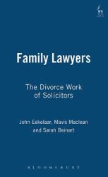Family Lawyers : The Divorce Work of Solicitors