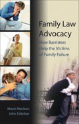 Family Law Advocacy : How Barristers Help the Victims of Family Failure