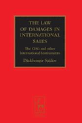 The Law of Damages in International Sales : The CISG and Other International Instruments