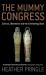 The Mummy Congress : Science, Obsession and the Everlasting Dead