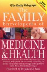 The Family Encyclopedia of Medicine and Health
