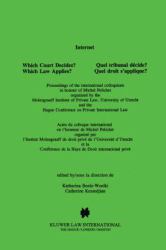 Internet, Which Court Decides? (Internet, Quel Tribunal Decide?) : Which Law Applies? (Quel Droit S'Applique?)