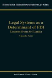 Legal Systems as a Determinant of FDI : Lessons from Sri Lanka