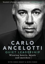 Quiet Leadership : Winning Hearts, Minds and Matches