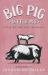 Big Pig, Little Pig : A Tale of Two Pigs in France Big Pig, Little Pig : A Tale of Two Pigs in France