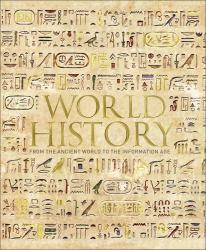 World History : From the Ancient World to the Digital Age