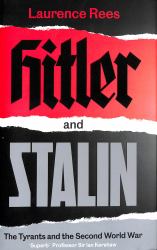 Hitler and Stalin : The Tyrants and the Second World War