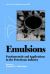 Emulsions : Fundamentals and Applications in the Petroleum Industry