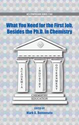 What You Need for the First Job, Besides the PhD in Chemistry