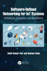 Software-Defined Networking for Iot Systems : Architecture, Integration, and Applications