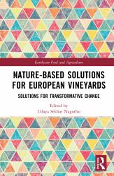 Nature-Based Solutions for European Vineyards : Solutions for Transformative Change