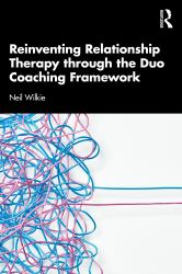 Reinventing Relationship Therapy Through the Duo Coaching Framework