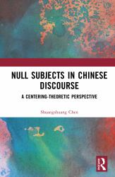 Null Subjects in Chinese Discourse : A Centering-Theoretic Perspective