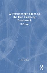 A Practitioner's Guide to the Duo Coaching Framework : Reframe