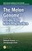 The Melon Genome : Designing for NextGen Agriculture