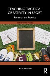 Teaching Tactical Creativity in Sport : Research and Practice