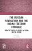 The Russian Revolution and the Indian Freedom Struggle : From the Pages of History, a Vision for the Future