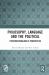 Philosophy, Language and the Political : Poststructuralism in Perspective