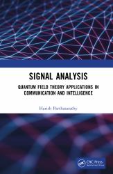 Signal Analysis : Quantum Field Theory Applications in Communication and Intelligence