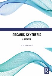 Organic Synthesis : A Treatise