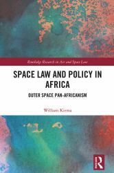Space Law and Policy in Africa : Outer Space Pan-Africanism