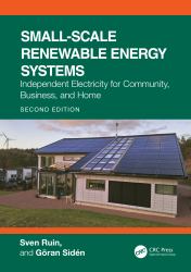Small-Scale Renewable Energy Systems : Independent Electricity for Community, Business, and Home