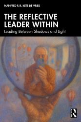 The Reflective Leader Within : Leading Between Shadows and Light